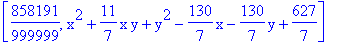 [858191/999999, x^2+11/7*x*y+y^2-130/7*x-130/7*y+627/7]